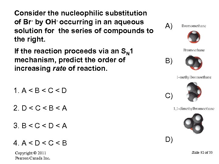 Consider the nucleophilic substitution of Br- by OH- occurring in an aqueous solution for