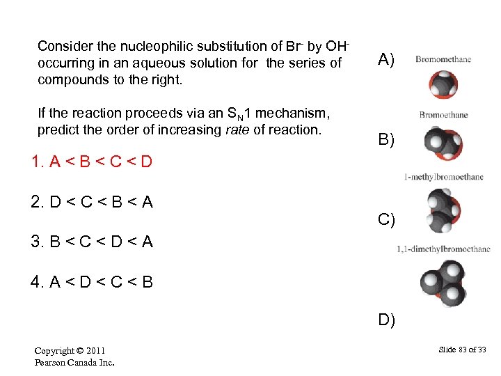 Consider the nucleophilic substitution of Br- by OHoccurring in an aqueous solution for the