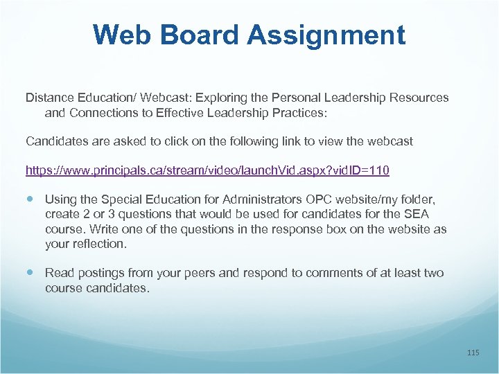 Web Board Assignment Distance Education/ Webcast: Exploring the Personal Leadership Resources and Connections to