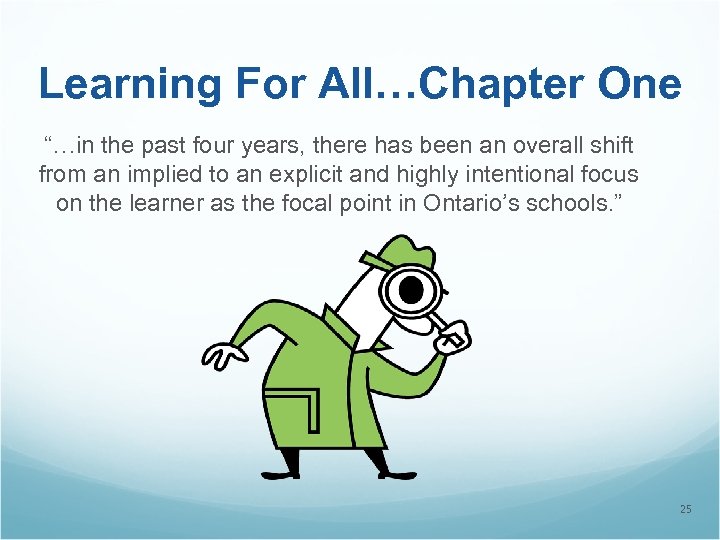 Learning For All…Chapter One “…in the past four years, there has been an overall