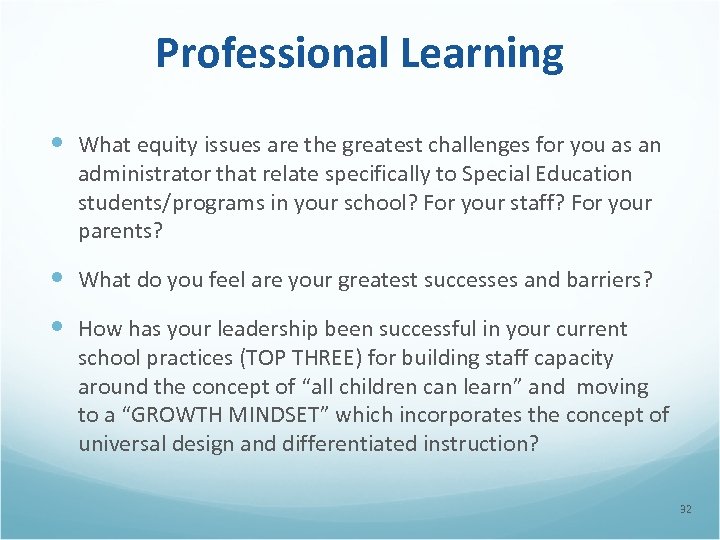 Professional Learning What equity issues are the greatest challenges for you as an administrator