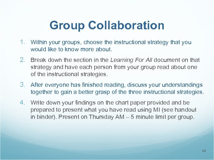 Group Collaboration 1. Within your groups, choose the instructional strategy that you would like