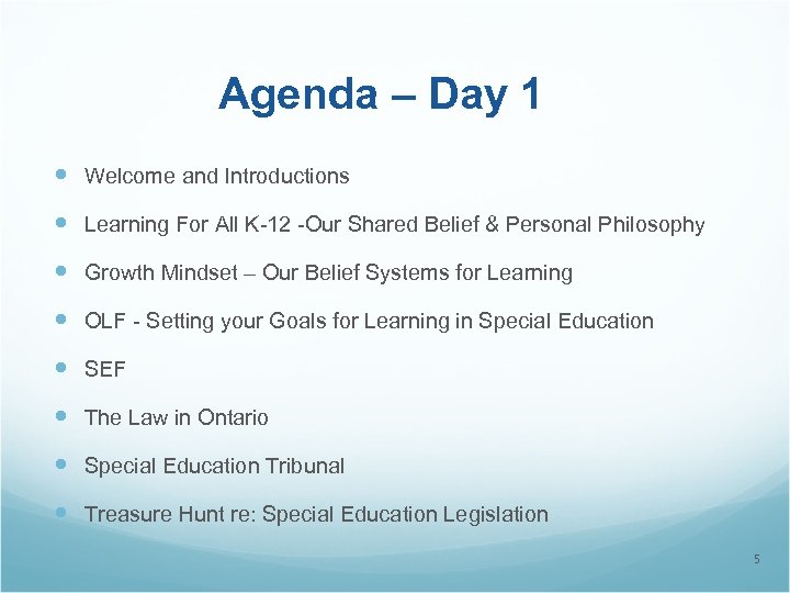 Agenda – Day 1 Welcome and Introductions Learning For All K-12 -Our Shared Belief