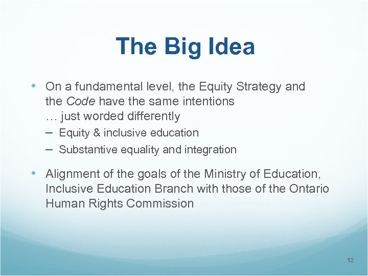 The Big Idea • On a fundamental level, the Equity Strategy and the Code