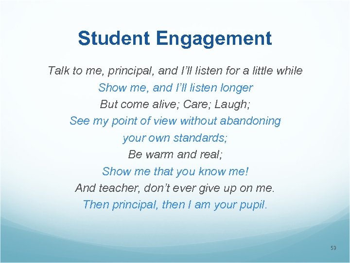 Student Engagement Talk to me, principal, and I’ll listen for a little while Show