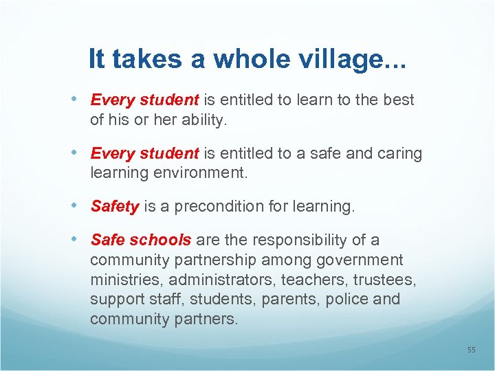 It takes a whole village. . . • Every student is entitled to learn