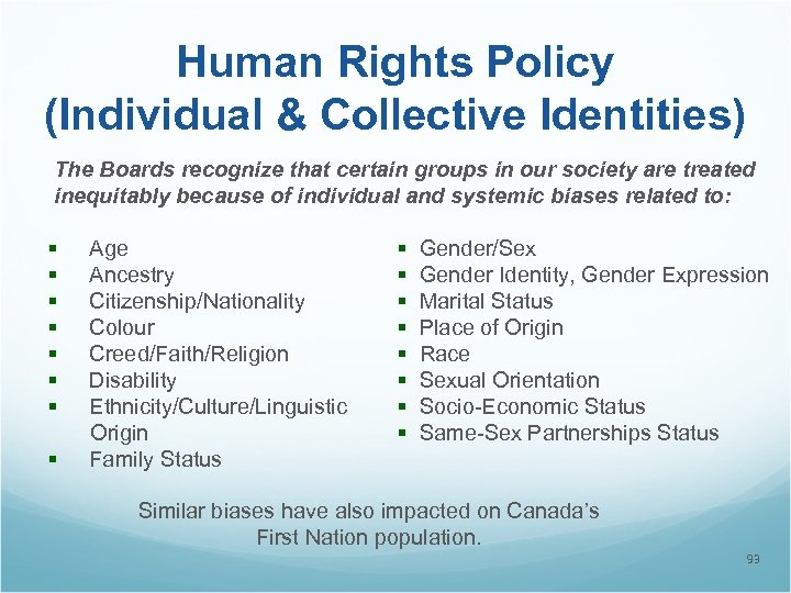 Human Rights Policy (Individual & Collective Identities) The Boards recognize that certain groups in