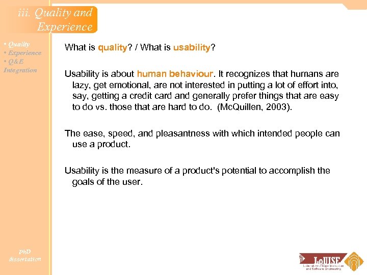 iii. Quality and Experience • Quality • Experience • Q&E Integration What is quality?