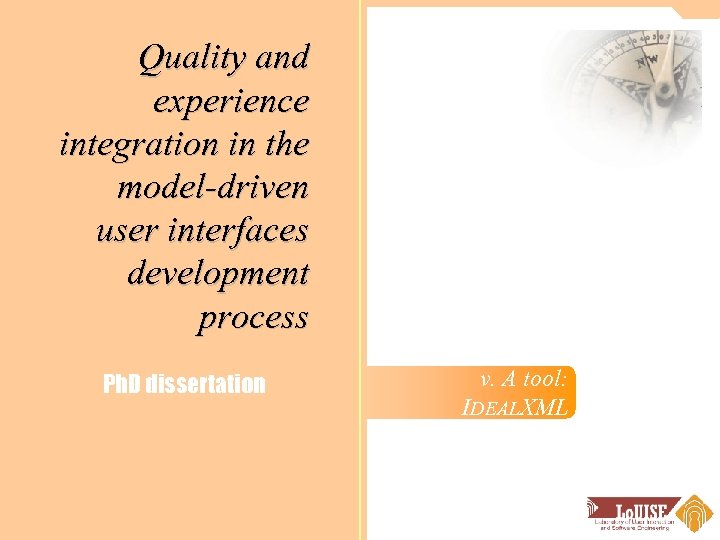 Quality and experience integration in the model-driven user interfaces development process Ph. D dissertation
