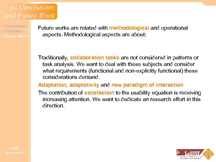 vii. Conclusions and Future Work • Conclusions • Outcomes • Future Work Future works