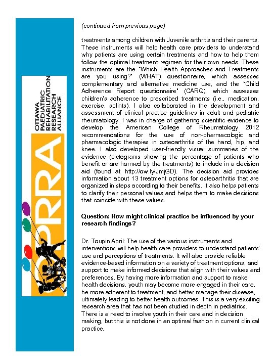 (continued from previous page) treatments among children with Juvenile arthritis and their parents. These