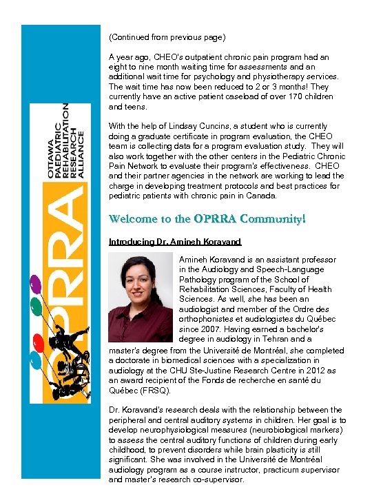 (Continued from previous page) A year ago, CHEO’s outpatient chronic pain program had an