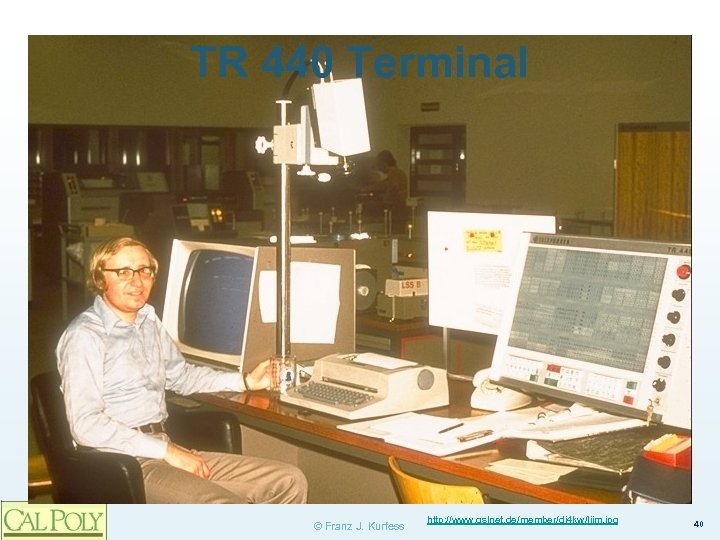 TR 440 Terminal © Franz J. Kurfess http: //www. qslnet. de/member/dj 4 kw/ljim. jpg