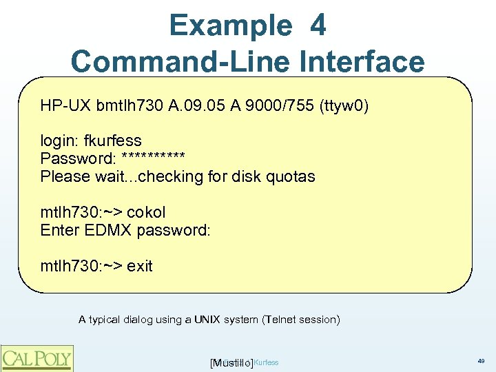 Example 4 Command-Line Interface HP-UX bmtlh 730 A. 09. 05 A 9000/755 (ttyw 0)