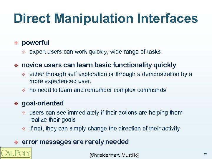 Direct Manipulation Interfaces ❖ powerful v ❖ novice users can learn basic functionality quickly
