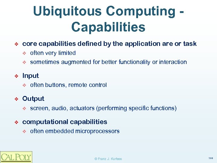 Ubiquitous Computing Capabilities ❖ core capabilities defined by the application are or task v