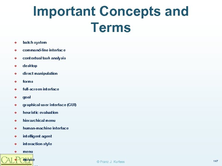 Important Concepts and Terms ❖ batch system ❖ command-line interface ❖ contextual task analysis