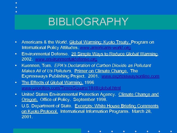 BIBLIOGRAPHY • • • Americans & the World. Global Warming: Kyoto Treaty. Program on