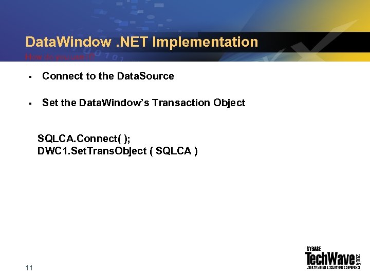 Data. Window. NET Implementation How do you use it? § Connect to the Data.