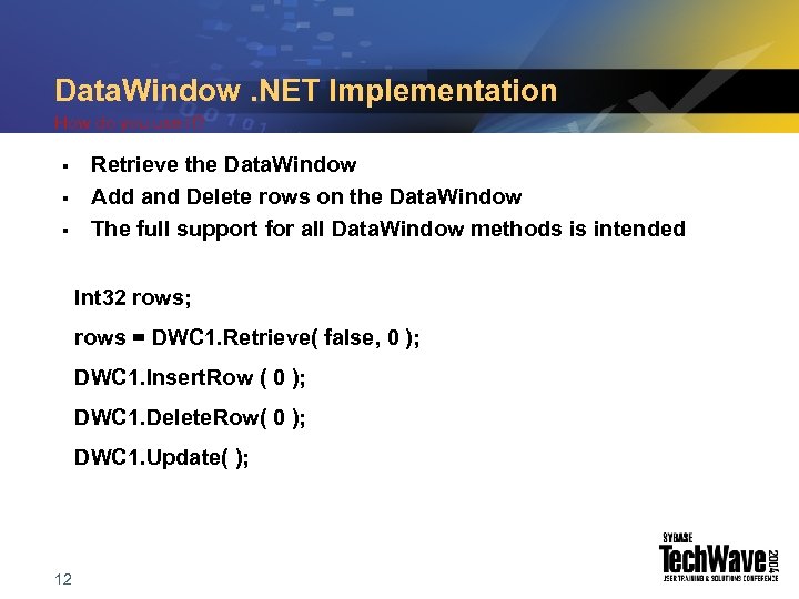 Data. Window. NET Implementation How do you use it? § § § Retrieve the
