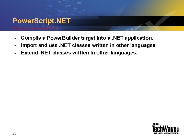 Power. Script. NET What can you do with it? § § § 22 Compile