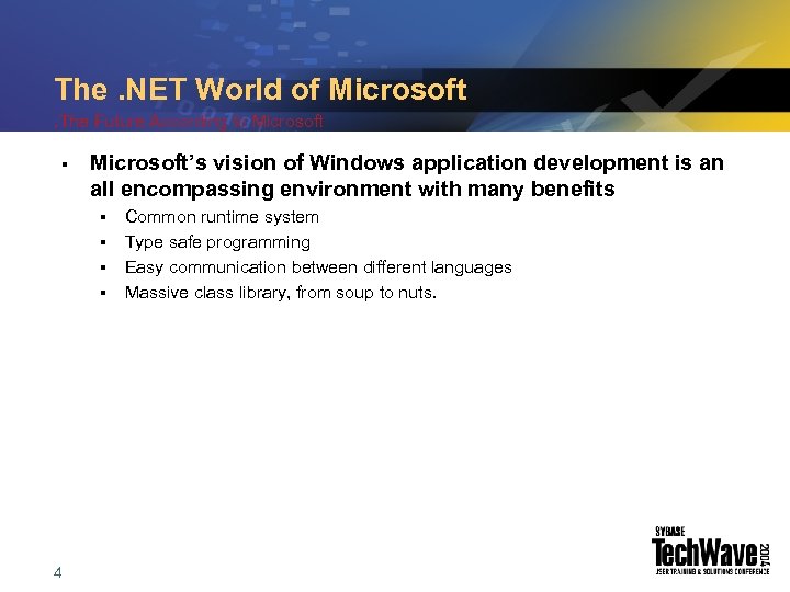 The. NET World of Microsoft. The Future According to Microsoft § Microsoft’s vision of