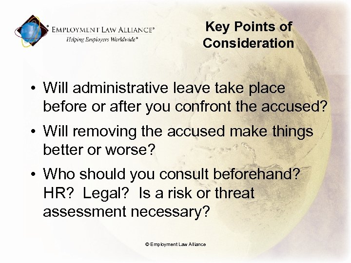 Key Points of Consideration • Will administrative leave take place before or after you