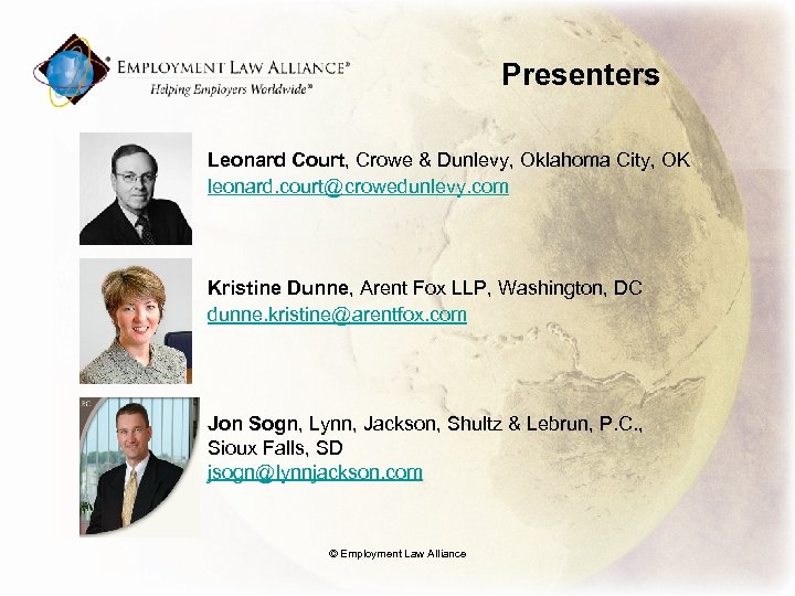 Presenters Leonard Court, Crowe & Dunlevy, Oklahoma City, OK leonard. court@crowedunlevy. com Kristine Dunne,