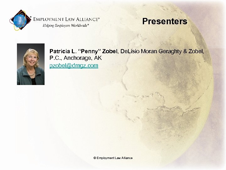Presenters Patricia L. “Penny” Zobel, De. Lisio Moran Geraghty & Zobel, P. C. ,