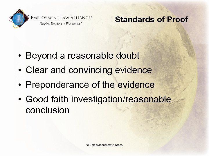 Standards of Proof • Beyond a reasonable doubt • Clear and convincing evidence •