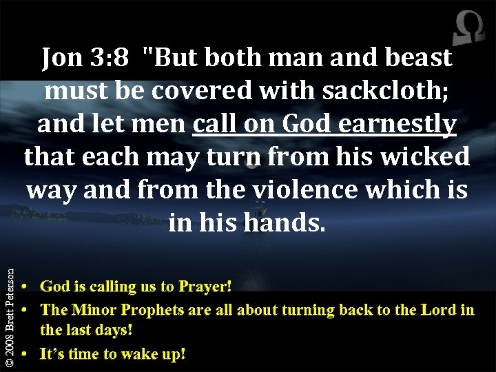 © 2008 Brett Peterson Jon 3: 8 