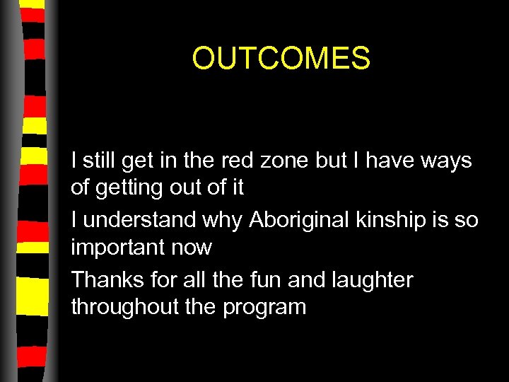 OUTCOMES I still get in the red zone but I have ways of getting