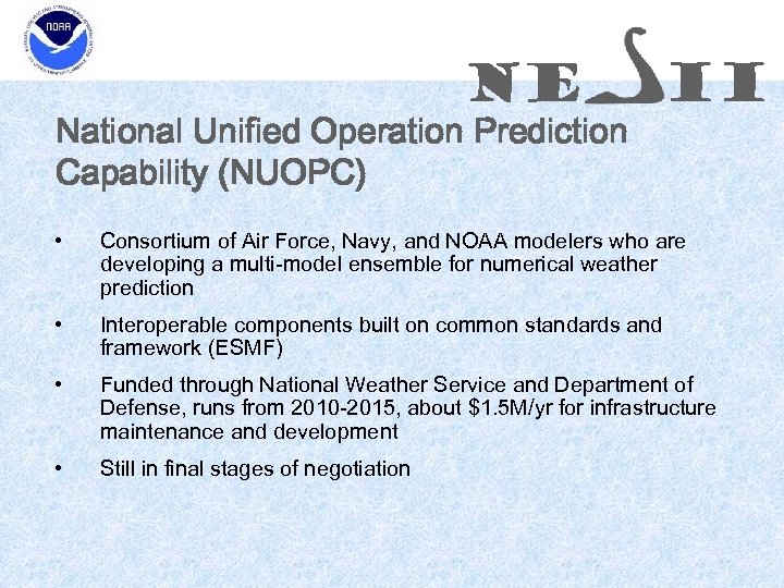 NE National Unified Operation Prediction Capability (NUOPC) II • Consortium of Air Force, Navy,