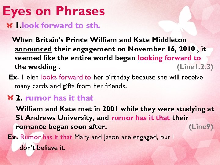 Eyes on Phrases 1. look forward to sth. When Britain’s Prince William and Kate