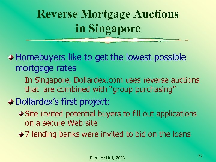 Reverse Mortgage Auctions in Singapore Homebuyers like to get the lowest possible mortgage rates
