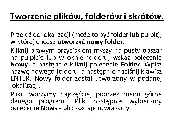 Tworzenie plików, folderów i skrótów. Przejdź do lokalizacji (może to być folder lub pulpit),