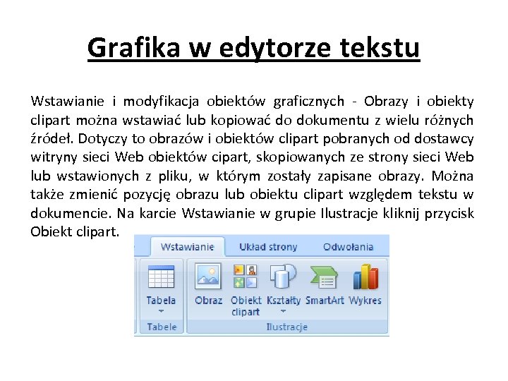 Grafika w edytorze tekstu Wstawianie i modyfikacja obiektów graficznych - Obrazy i obiekty clipart