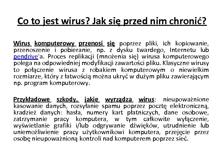 Co to jest wirus? Jak się przed nim chronić? Wirus komputerowy przenosi się poprzez