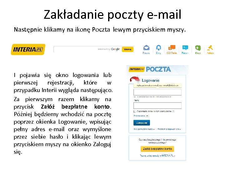 Zakładanie poczty e-mail Następnie klikamy na ikonę Poczta lewym przyciskiem myszy. I pojawia się