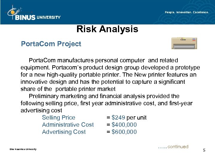 Risk Analysis Porta. Com Project Porta. Com manufactures personal computer and related equipment. Portacom’s