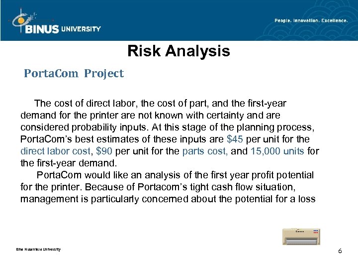 Risk Analysis Porta. Com Project The cost of direct labor, the cost of part,