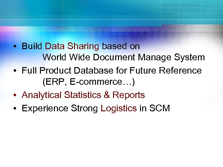  • Build Data Sharing based on World Wide Document Manage System • Full