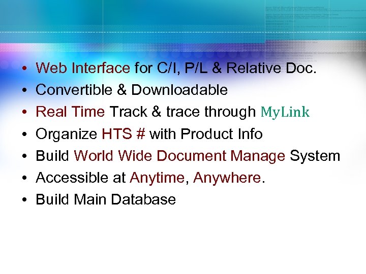  • • Web Interface for C/I, P/L & Relative Doc. Convertible & Downloadable