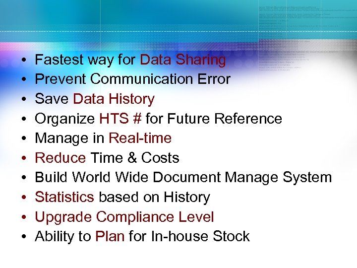  • • • Fastest way for Data Sharing Prevent Communication Error Save Data