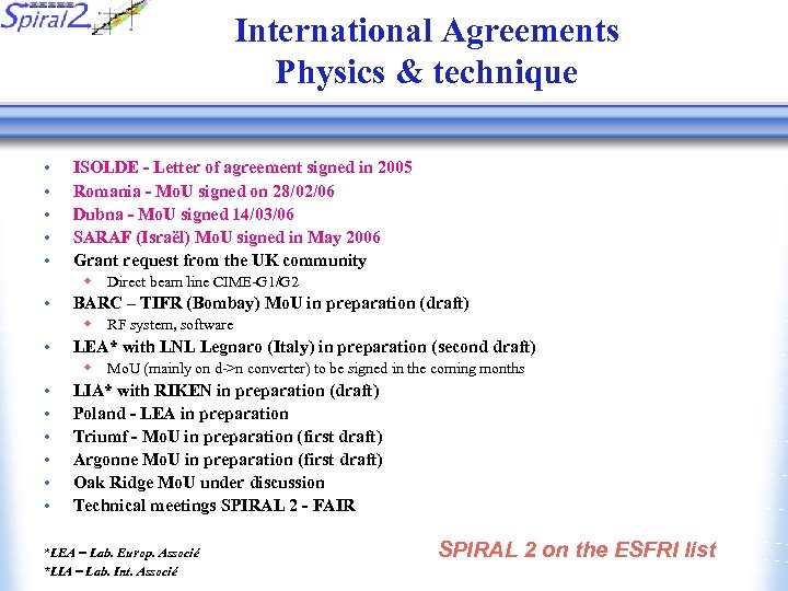 International Agreements Physics & technique • • • ISOLDE - Letter of agreement signed