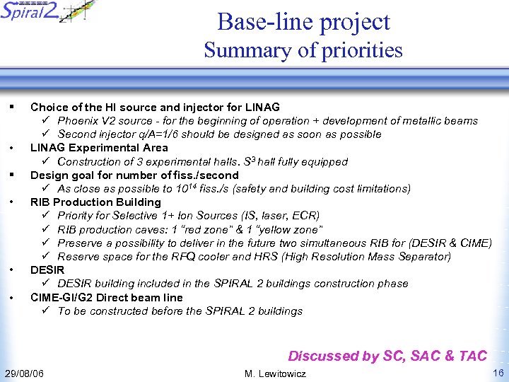Base-line project Summary of priorities § • • • Choice of the HI source