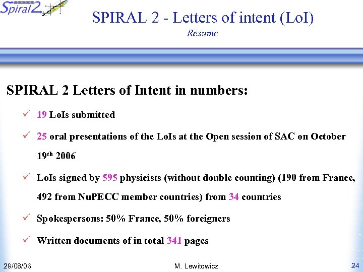 SPIRAL 2 - Letters of intent (Lo. I) Resume SPIRAL 2 Letters of Intent