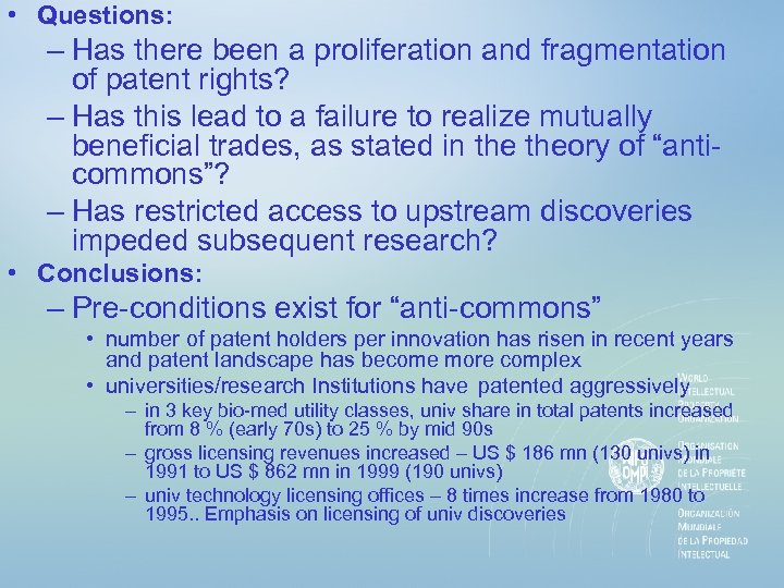  • Questions: – Has there been a proliferation and fragmentation of patent rights?