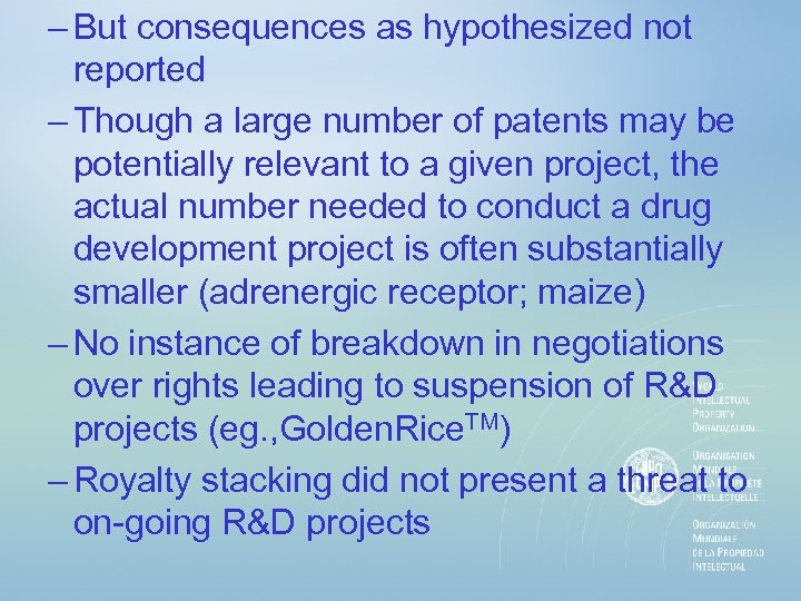 – But consequences as hypothesized not reported – Though a large number of patents