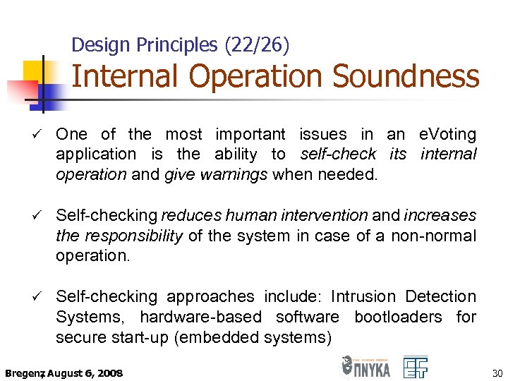 Design Principles (22/26) Internal Operation Soundness ü One of the most important issues in